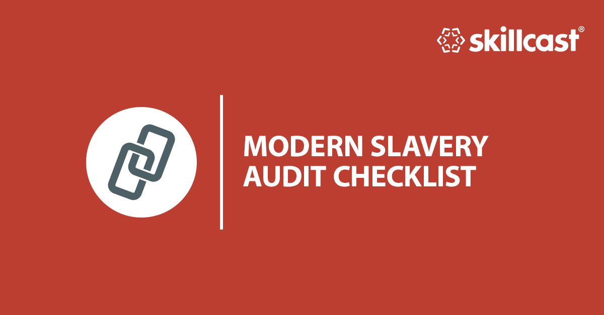 Modern Slavery Audit Checklist