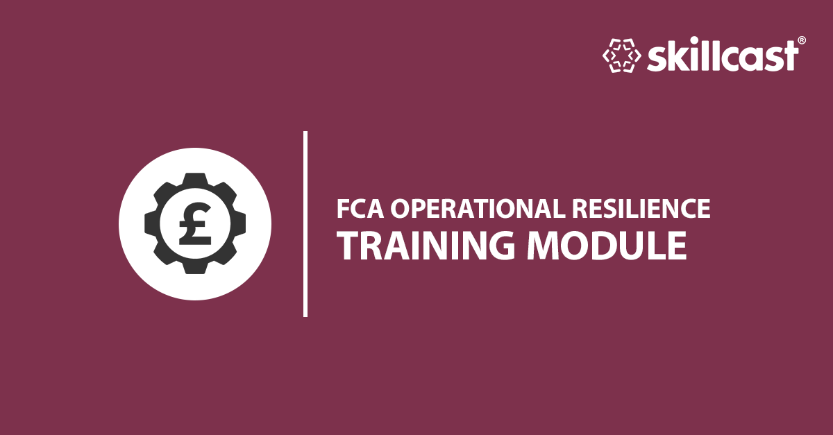 FCA Operational Resilience Training Module
