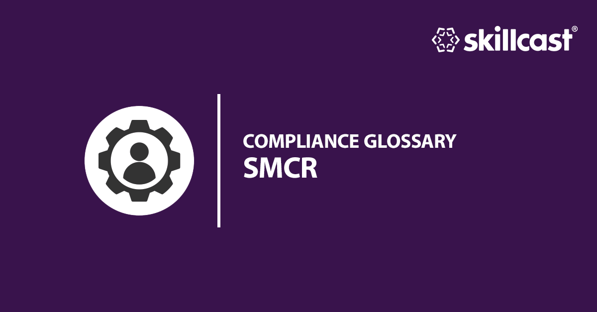 SMCR Glossary