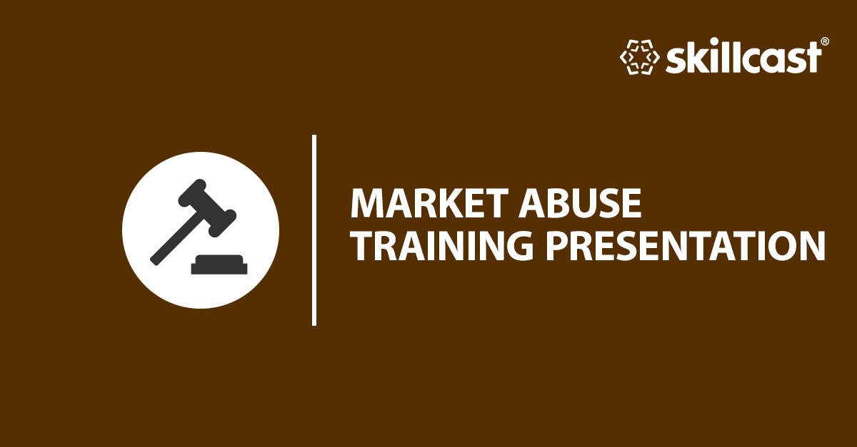 Market Abuse Training Presentation