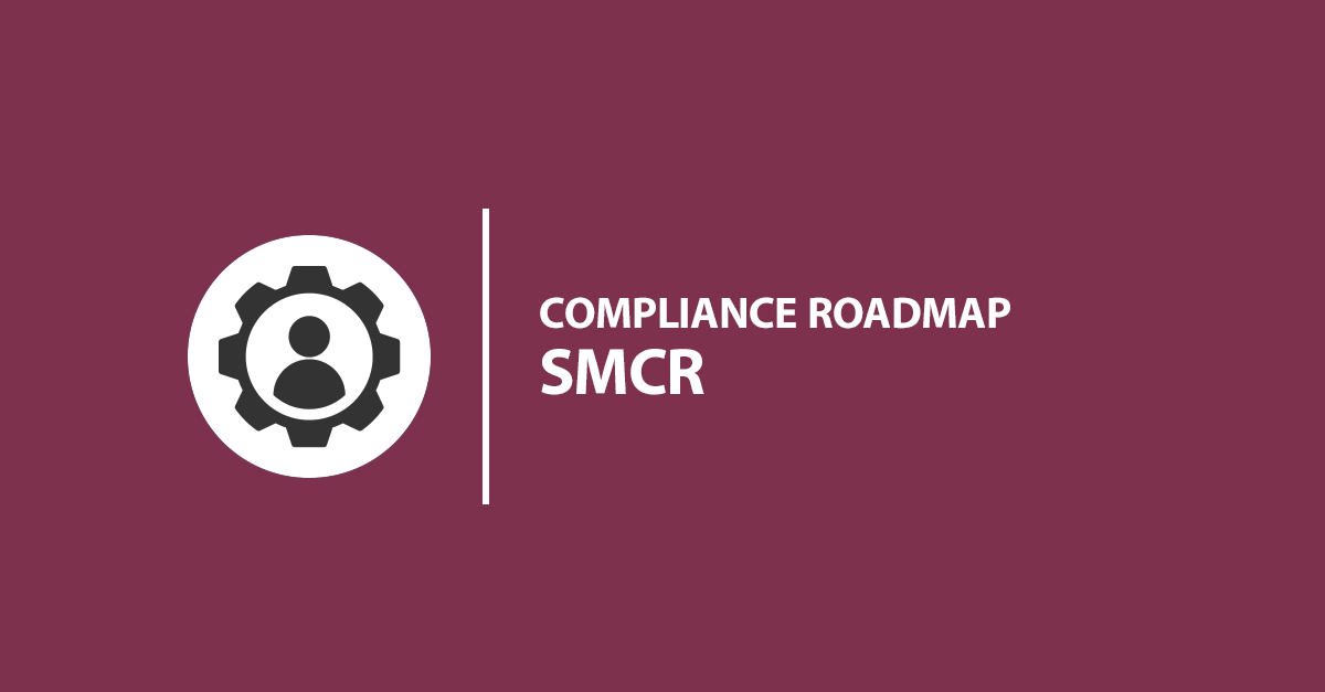 SMCR Compliance Roadmap