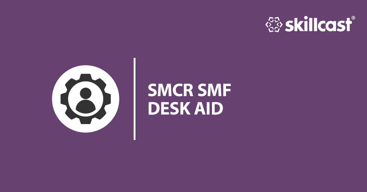 SMCR SMF Desk Aid