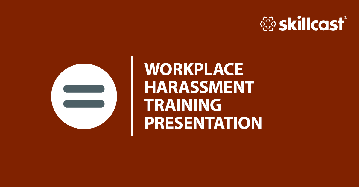 Workplace Harassment Training Presentation